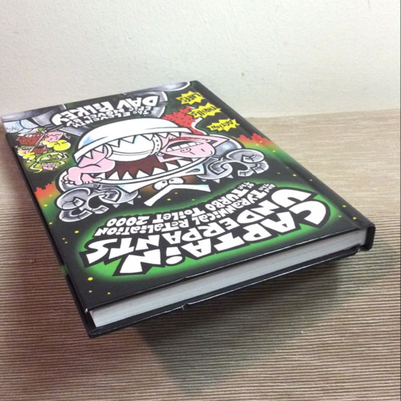 Captain Underpants and the Tyrannical Retaliation of the Turbo Toilet 2000 hardcover