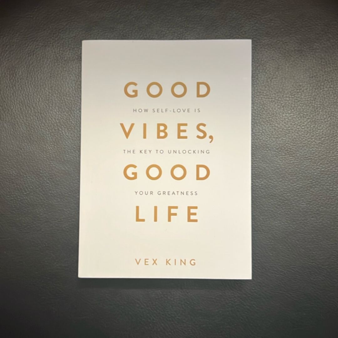 Good Vibes, Good Life