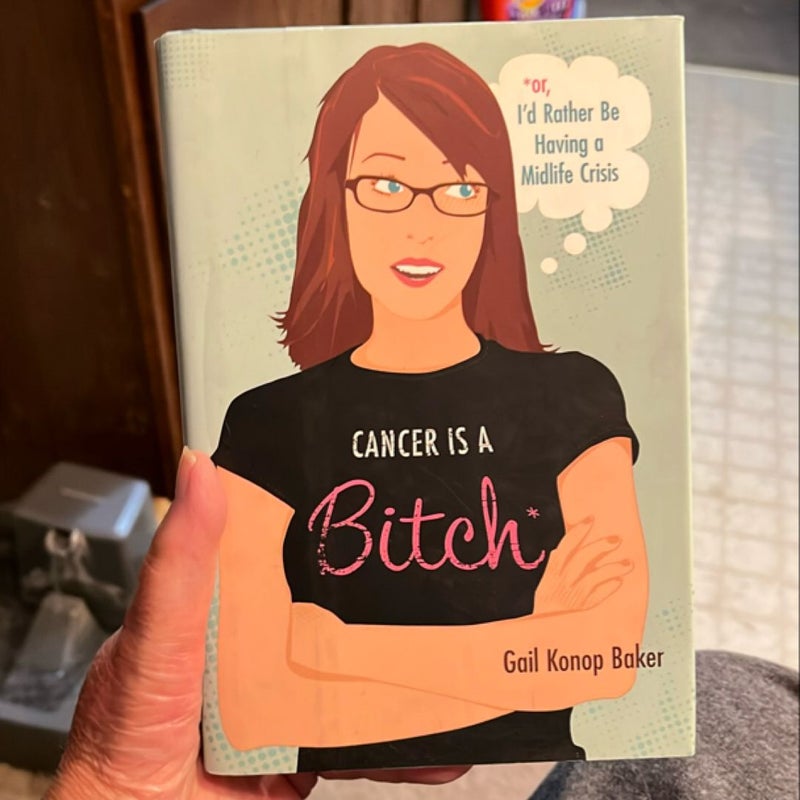 Cancer Is a Bitch