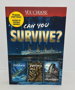 You Choose: Can You Survive?  (3-In-1 Volume) 