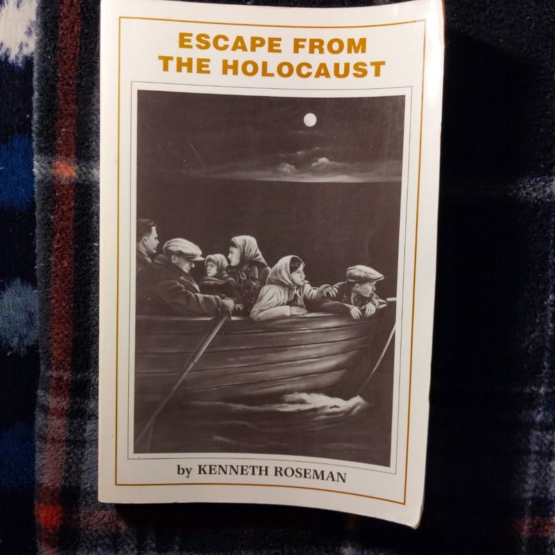 Escape From The Holocaust by Kenneth Roseman