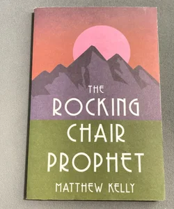 The Rocking Chair Prophet