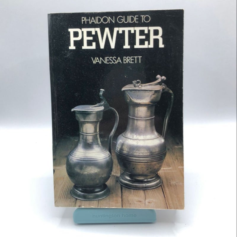 Phaidon Guide to Pewter