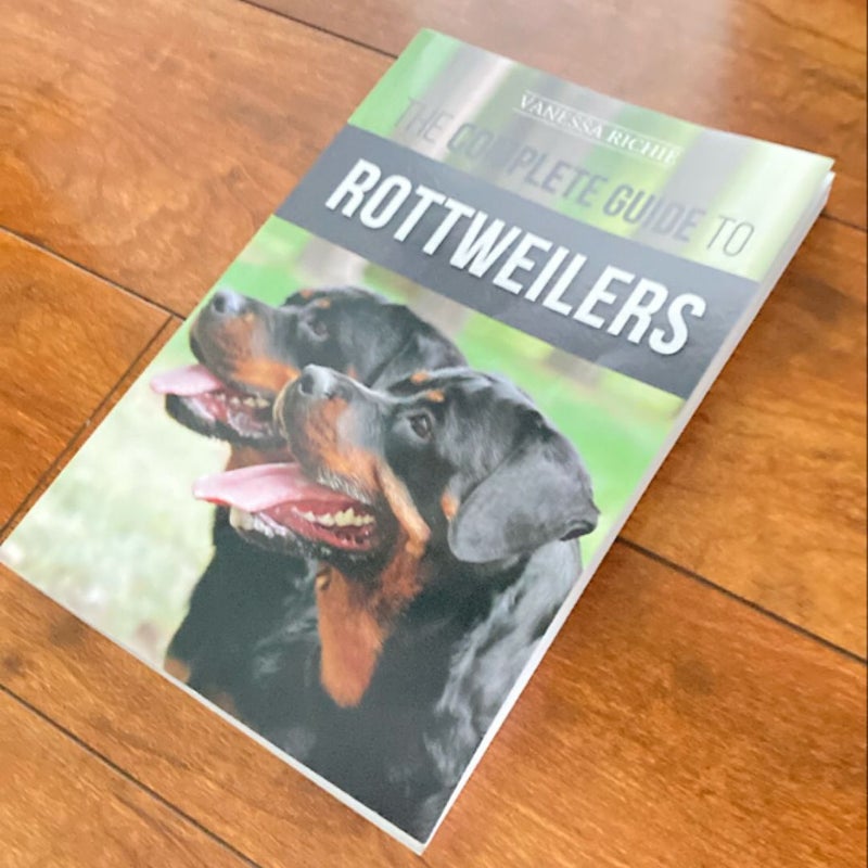 The Complete Guide to Rottweilers