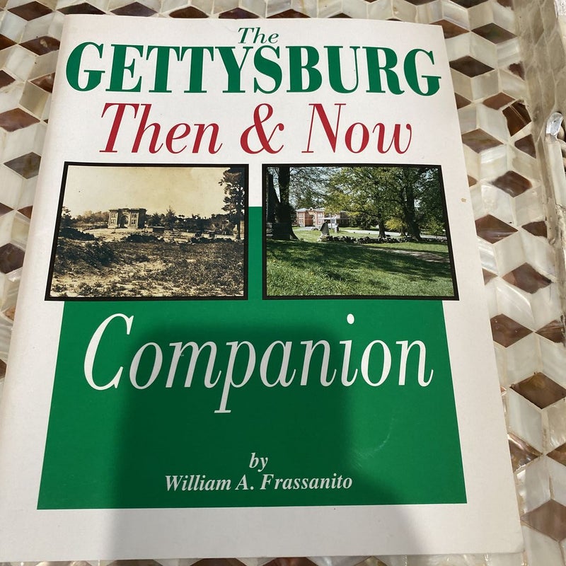 The Gettysburg Then and Now Companion