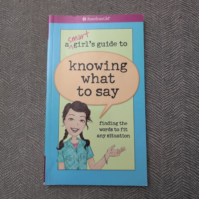 A Smart Girl's Guide to Knowing What to Say