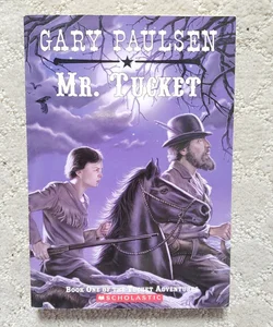 Mr. Tucket (1st Scholastic Printing, 2010)