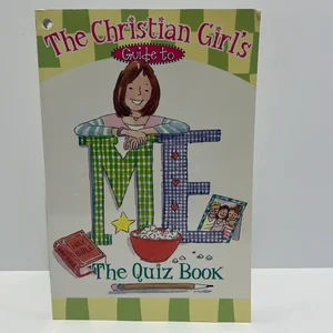 The Christian Girl's Guide to Me