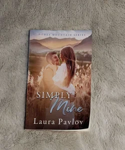 Simply Mine: a Small Town Best Friend's Brother Romance (Honey Mountain Series Book 4)