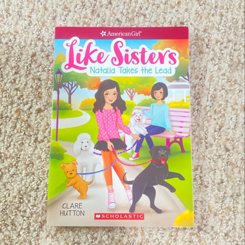 Natalia Takes the Lead (American Girl: Like Sisters #2)