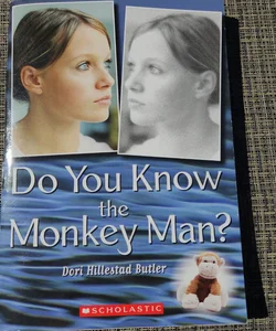 Do you know the monkey man?