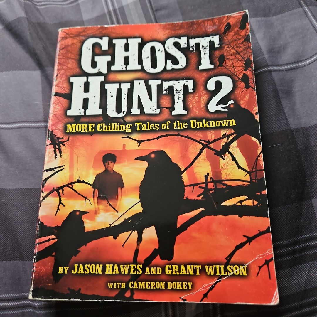 Ghost Hunt 2: MORE Chilling Tales of the Unknown