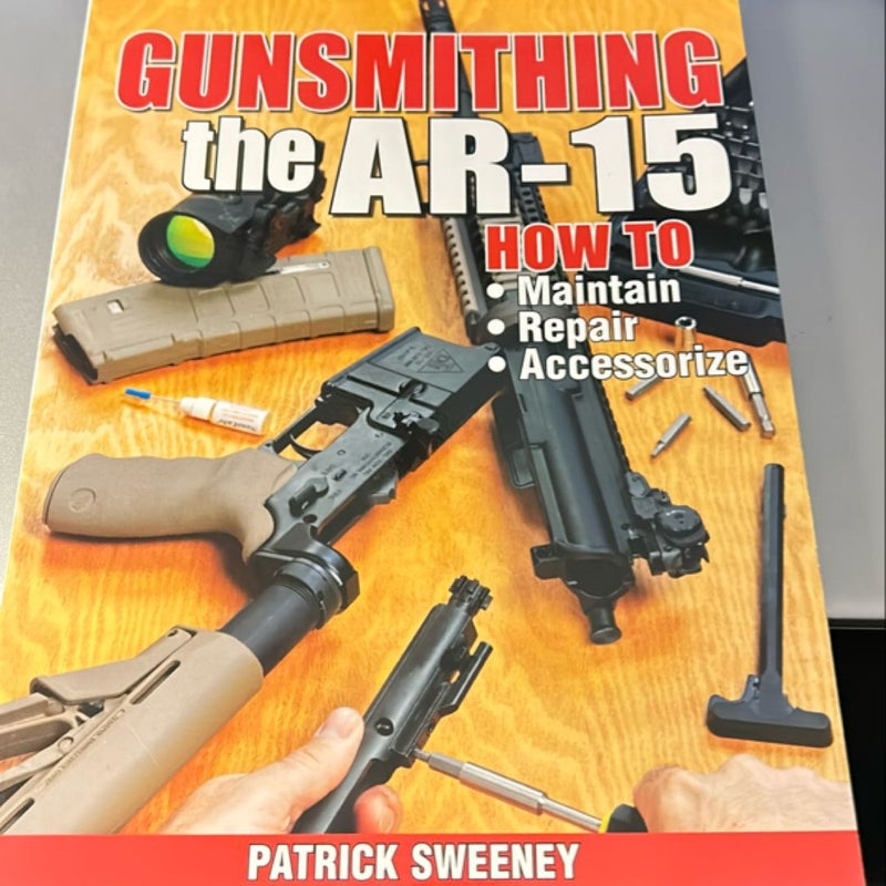 Gunsmithing - The AR-15