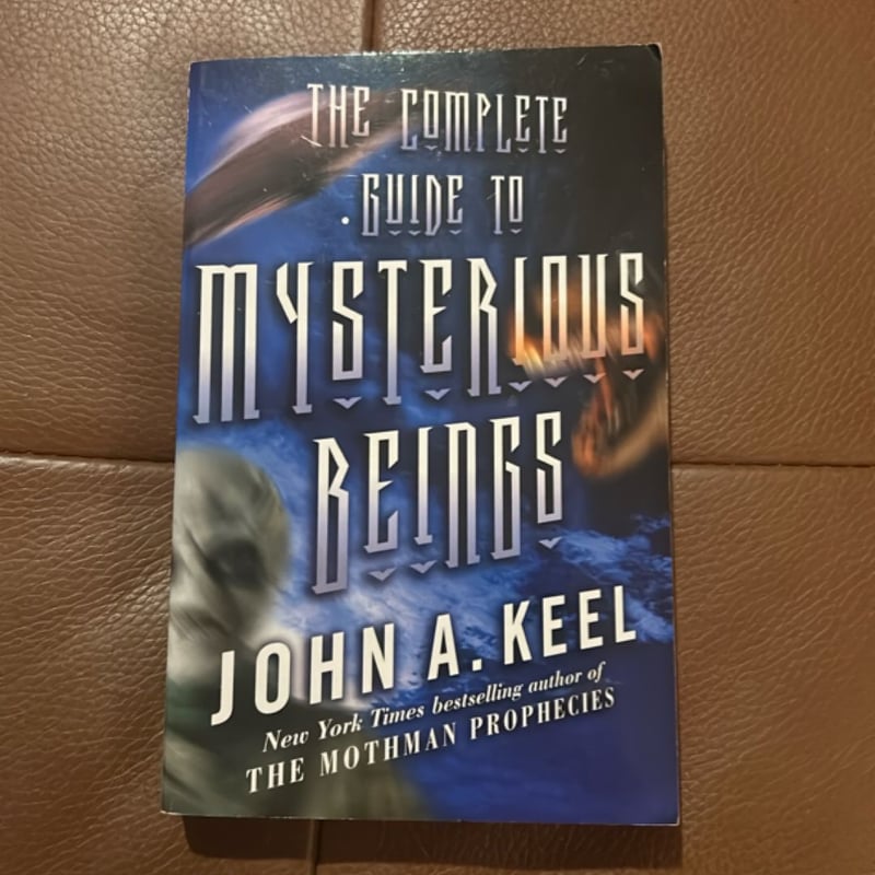 The Complete Guide to Mysterious Beings