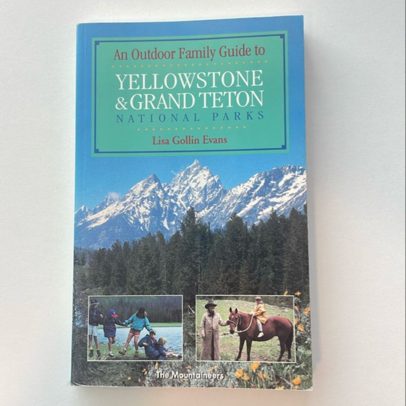 An Outdoor Family Guide to Yellowstone and Grand Teton National Parks