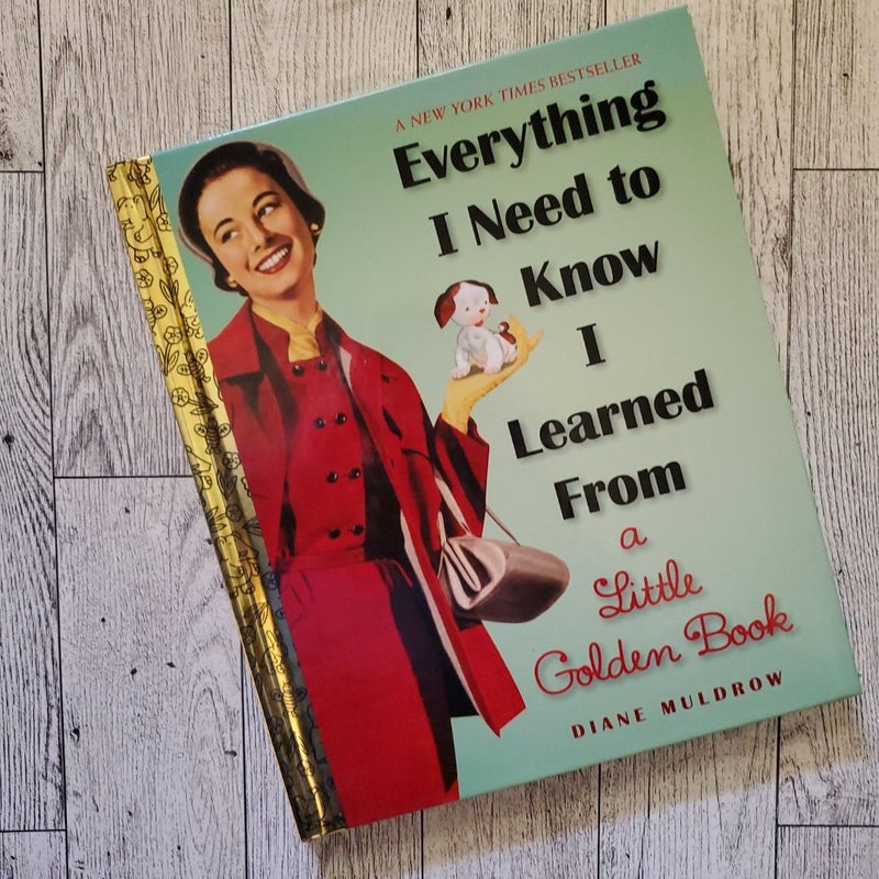 Everything I Need to Know I Learned from a Little Golden Book