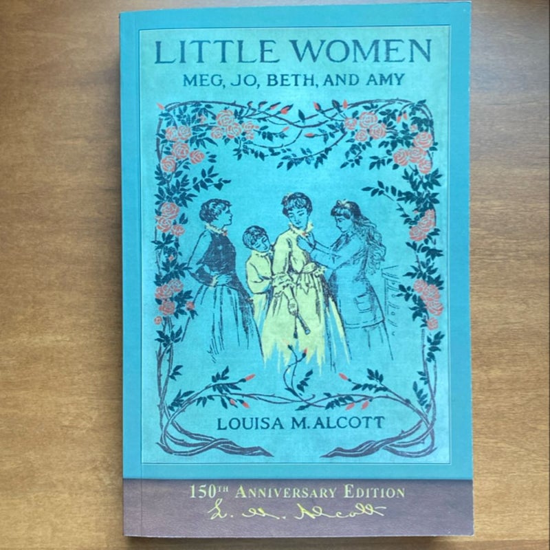 Little Women (150th Anniversary Edition)