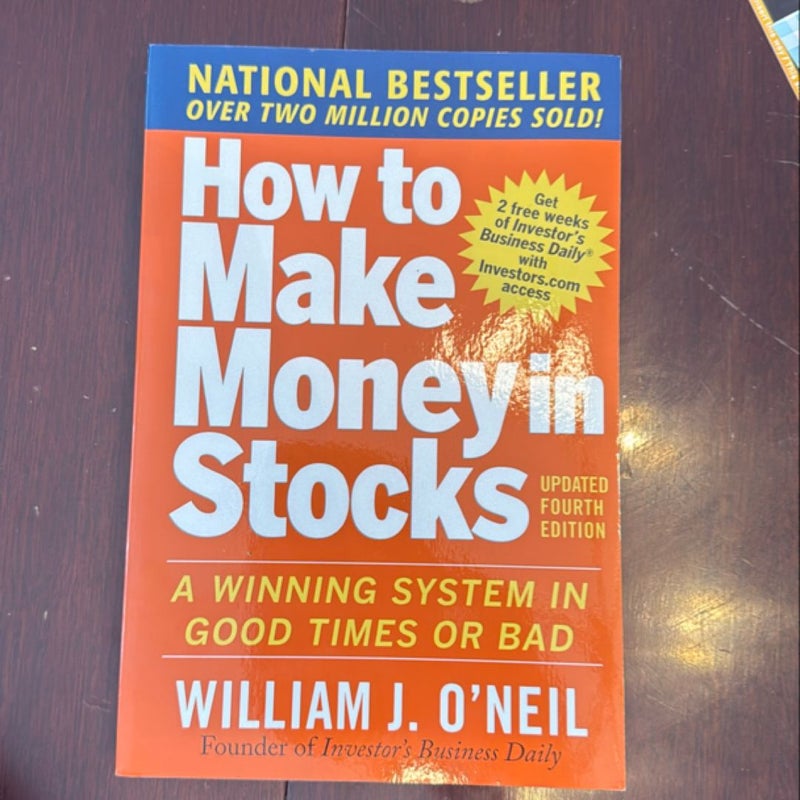 How to Make Money in Stocks: a Winning System in Good Times and Bad, Fourth Edition