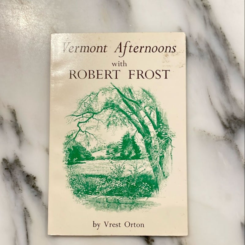Vermont Afternoons with Robert Frost