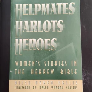 Helpmates, Harlots, and Heroes