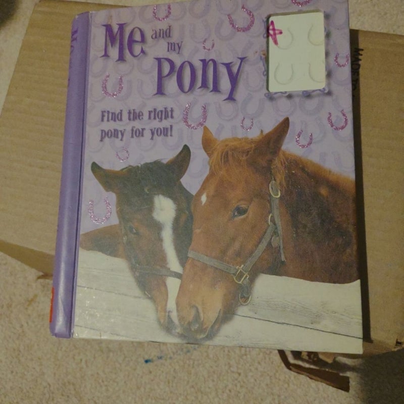 Me and my pony find the right pony for you 