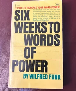 Six Weeks to Words of Power