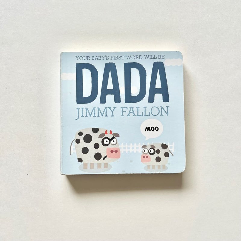 Your Baby's First Word Will Be DADA Board Book