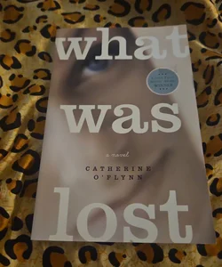What Was Lost (1st US Edition)