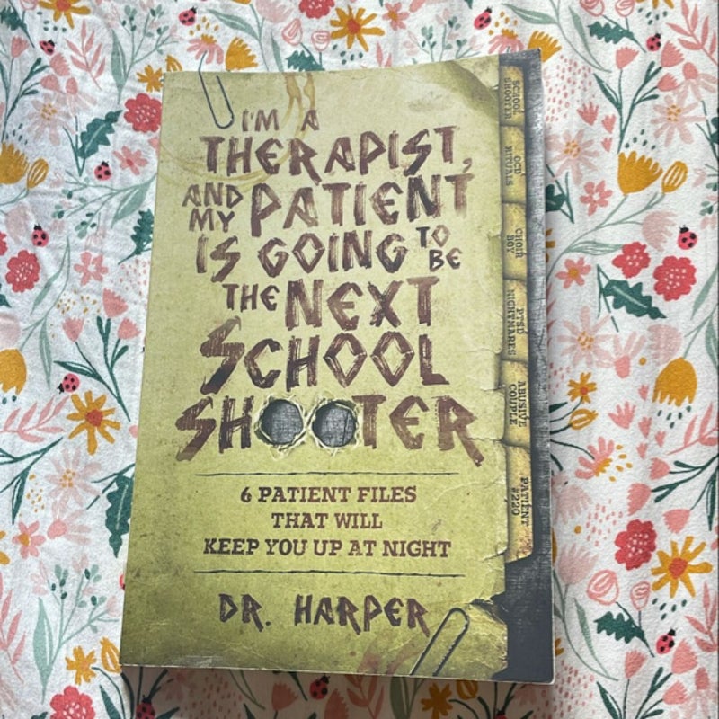 I'm a Therapist, and My Patient Is Going to Be the Next School Shooter