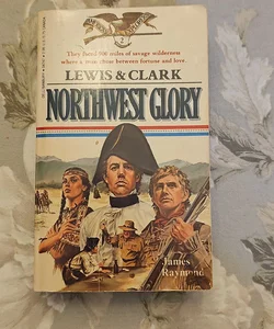 Lewis and Clark Northwest Glory