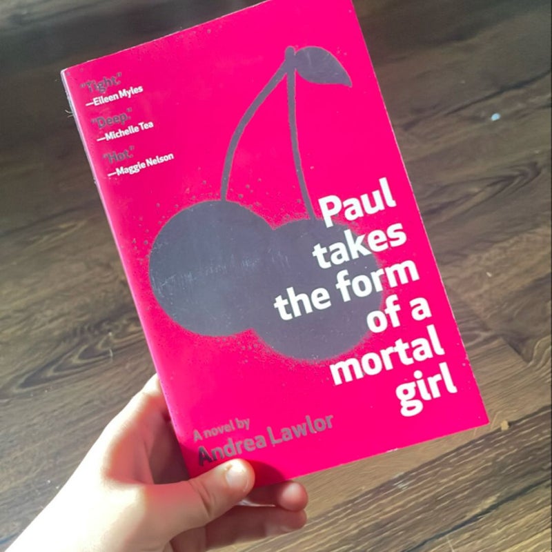 Paul Takes the Form of a Mortal Girl