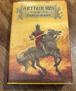 Arthur Rex (First Edition First Printing)