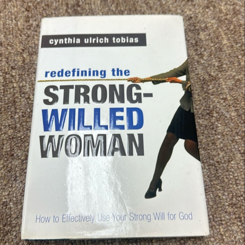 Redefining the Strong-Willed Woman