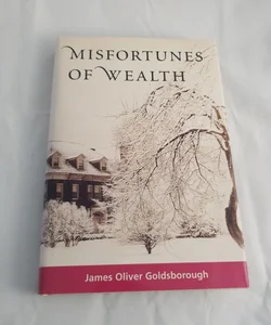 Misfortunes of Wealth