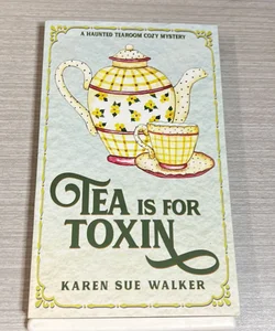 Tea Is for Toxin