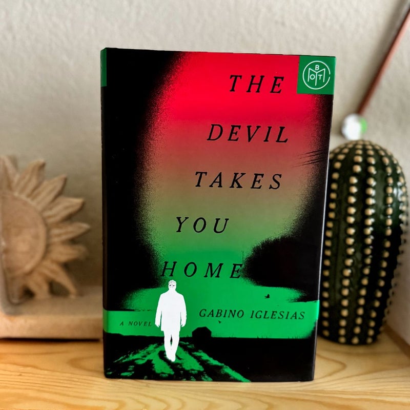 The Devil Takes You Home