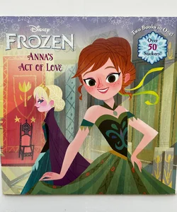 Disney Frozen, 2 Stories in 1, Anna’s Act of Love and Elsa’s Magic