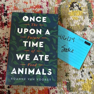 Once upon a Time We Ate Animals