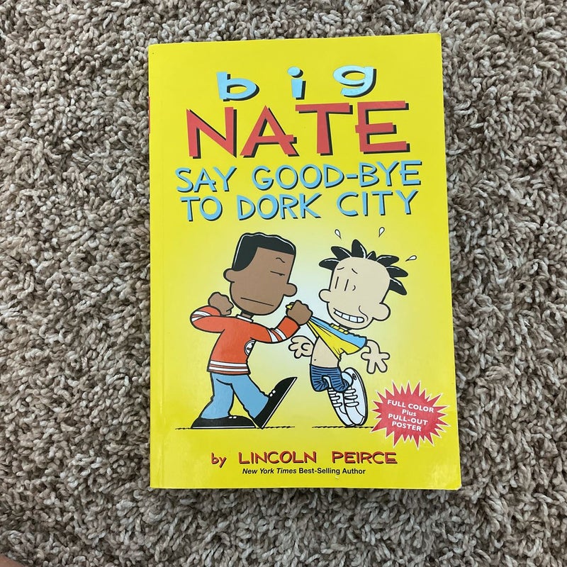 Big Nate: Say Good-Bye to Dork City