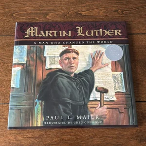 Martin Luther a Man Who Change