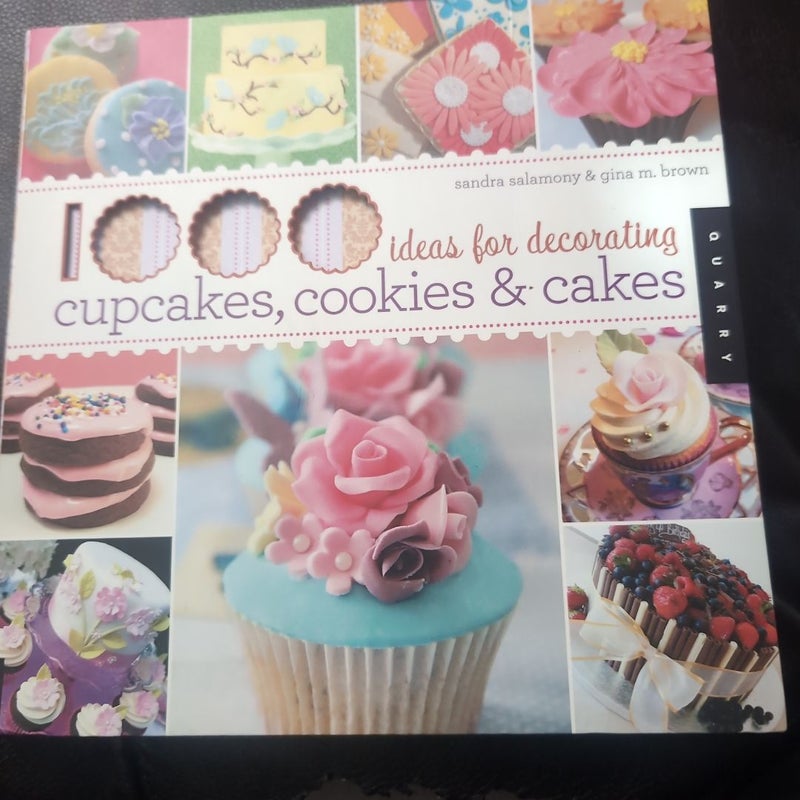 1,000 Ideas for Decorating Cupcakes, Cookies and Cakes