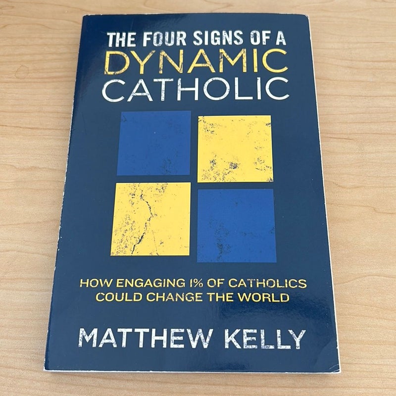 The Four Signs of a Dynamic Catholic