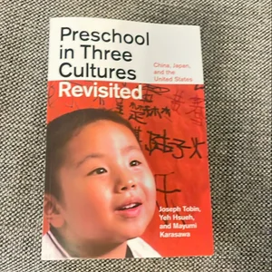 Preschool in Three Cultures Revisited