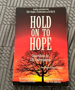 HOLD ON TO HOPE