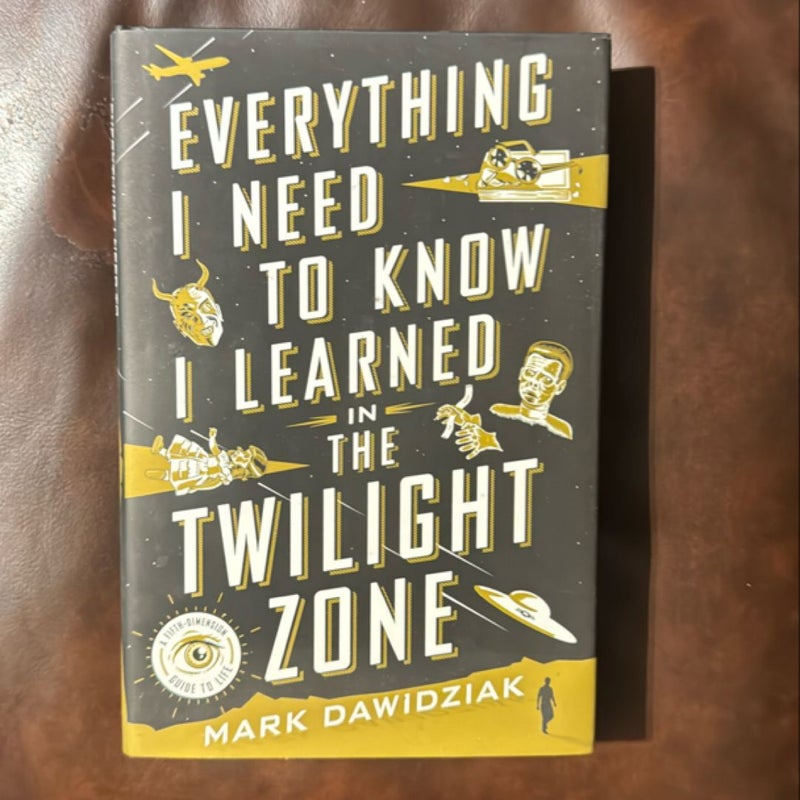 Everything I Need to Know I Learned in the Twilight Zone