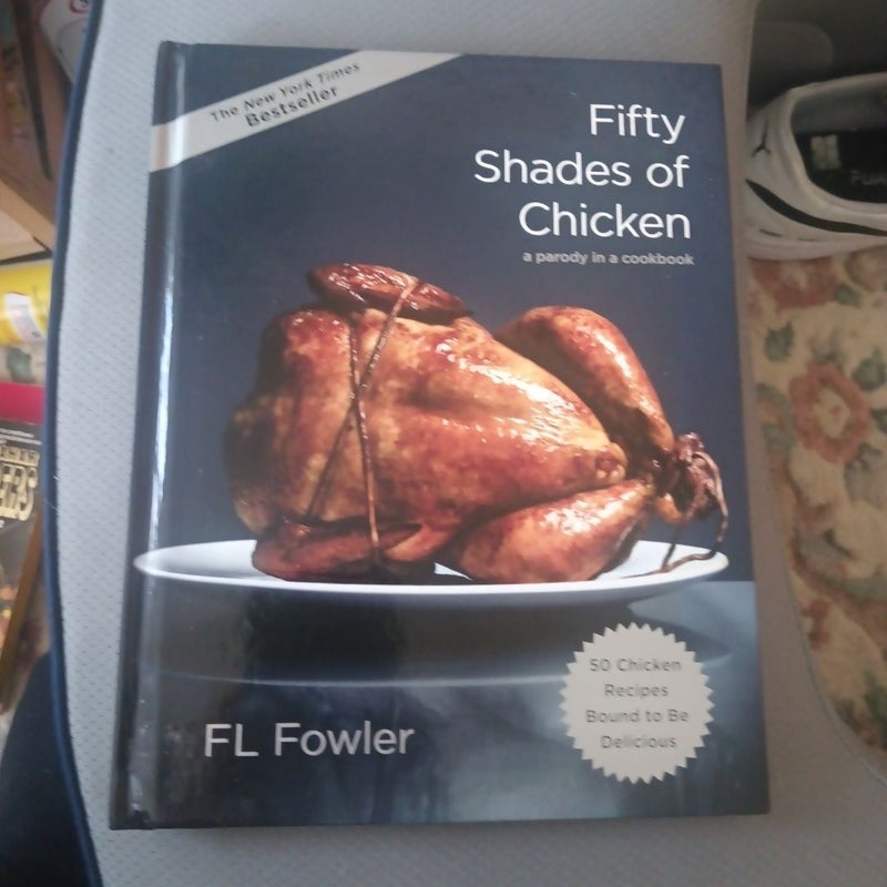 Fifty Shades of Chicken