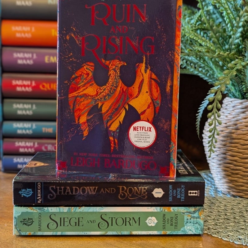 Shadow and Bone, Siege and Storm, Ruin and Rising