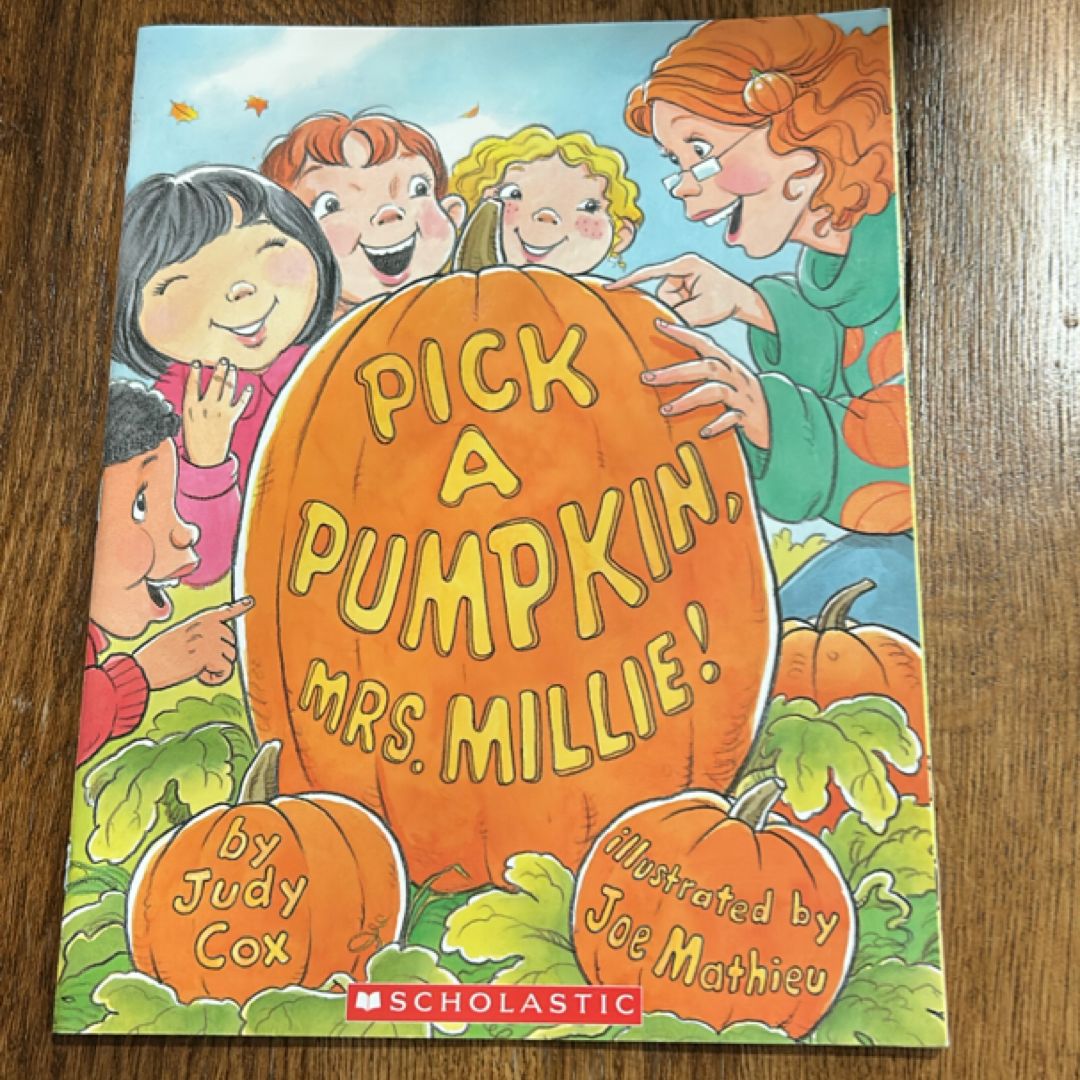 Pick a Pumpkin Mrs. Millie!