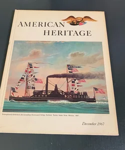 American Heritage The Magazine of History - Dec 1967