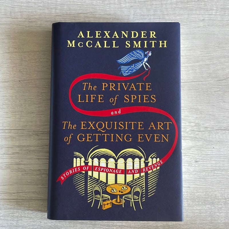 The Private Life of Spies and the Exquisite Art of Getting Even